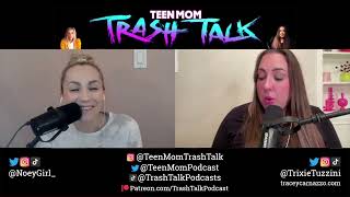 Ep 330. Teen Mom Trash Talk: Levantate