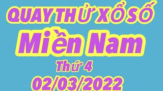 Quay thử kết quả xổ số Miền Nam hôm nay 02/03/2022 - Hồng Thảo Vlog