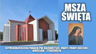 MSZA ŚWIĘTA  - niedziela 15. 10. 2023 r., godz. 12:30