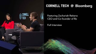 Bloomberg Cornell Tech Series: Zachariah Reitano, CEO/Co-founder of Ro - Full