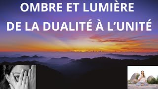 D - 07 DE L'OMBRE À LA LUMIÈRE : L' ÉVEIL N'EST PAS LINÉAIRE