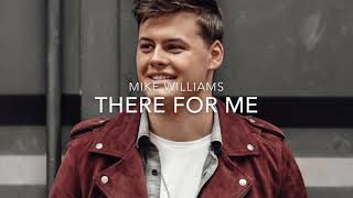 Mike Williams - There For Me (2019)