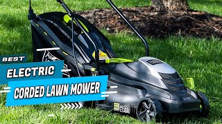 Top 5 Best Electric Corded Lawn Mowers Review in 2022