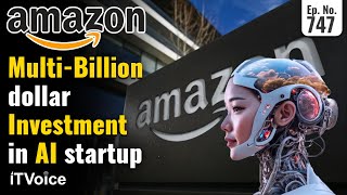 Amazon Multi Billion Dollar Investment in AI Startup | CISOs Take on Expanded Role | 11 Nov 2024