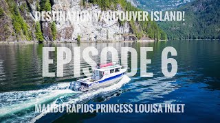 Destination Vancouver Island-Cruising the Inside Passage Pt  6 | Malibu Rapids-Princess Louisa