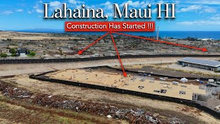 Lahaina HI Recovery Update - CONSTRUCTION has STARTED !!!