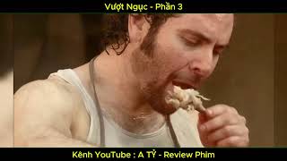 | No.58 | Vượt Ngục - Phần 3 | A TỶ - Review Phim