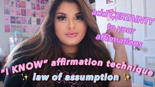 "I KNOW" affirmation TECHNIQUE ✨ │ law of assumption