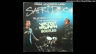 SAFRI DUO - Played A Live (Viktor Newman Bootleg)