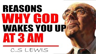 C.S. Lewis Warns: DON'T WORRY, This Is Why God Wakes You Up at 3:00 AM In The Morning