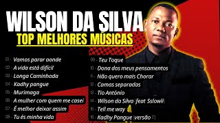 WILSON DA SILVA (Melhores musicas)