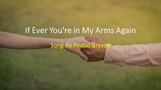 Peabo Bryson - If Ever You're in My Arms Again