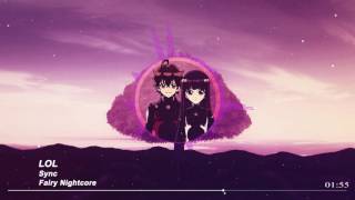 『Nightcore』 lol - Sync