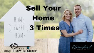 Sell your home 3 times!