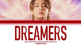 JUNGKOOK (정국) – Dreamers (FIFA World Cup Qatar 2022) [Color Coded Lyrics Eng]