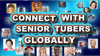 Connect with Other SENIOR YouTube Creators Globally