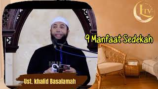 9 manfaat bersedekah - Ust. Khalid Basalamah