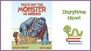 That's Not The Monster We Ordered | Kids Books Read Aloud