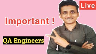 Live | Important QA Engineers | Software Testers