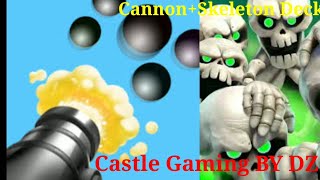 Cannon Shot + Skeleton Deck 😱 Castle Crush Gameplay 💥@castlegamingbydz