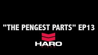 The Pengest Parts EP13 - Haro SD V2 Frame, Haro Nyquist XX Frame, Haro TF Frame, Haro La Bastille