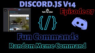 How To Make Discord.JS V14 Bot | Episode 27 - Random Meme Command | Tech Tip Cyber