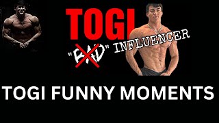 TOGI FUNNY MOMENTS