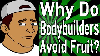 Why Do Bodybuilders Avoid Fruit?