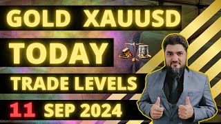 TODAY GOLD XAUUSD TRADE LEVELS | GOLD DAILY FORECAST SELL OR BUY UPDATE 11 SEP 2024 | GOLD ANALYSIS