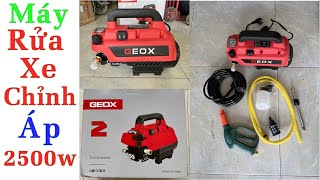 Máy xịt rửa xe có chỉnh áp công xuất 2500w GEOX, review máy rửa xe có chỉnh áp dây đồng