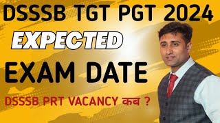 DSSSB TGT PGT EXAM DATE 2024 | Dsssb Exams Preparation | Dsssb Vacancy 2024