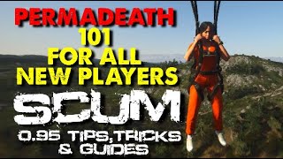 There's Permadeath in Scum?! | Scum 0.95 Tips, Tricks & Guides