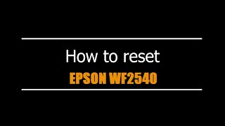 Reset Epson WF2540 - Unlimited - Ink Pads - Reset 100% Virus Free - Reset Epson AP