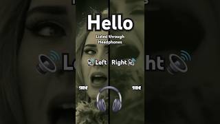 Hello - #Adele - Panned Left & Right