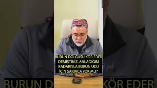 Burun Dolgusu Kör Eder Demiştiniz ? Burun Ucu İçin Sakıncası Yok mu ?