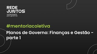 Mentoria Coletiva | Finanças e Gestão | Planos de Governo | Jornada Desafios dos Prefeitos