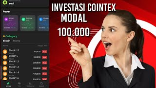 APLIKASI COINTEX INVESTASI MODAL 100.000 (RILIS 24/02/2024)