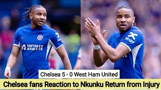 Chelsea fans reactions to NKUNKU Return at Stamford bridge vs West Ham United