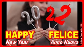 Happy New Year 2022 Felice Anno Nuovo - by Toni Condello