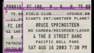 Bruce Springsteen and the E Street Band -  Pac Bell Park,  San Francisco, CA  August 16, 2003