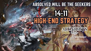 14-11 | [Arknights] | Absolved Will Be The Seekers | Chapter 14 | Stage Guide | High-End Strategy