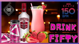 Drink FIFTY | Coquetel de MORANGO com 150 BPM ANITTA