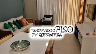 VAMOS RENOVAR O PISO SEM QUEBRADEIRA?