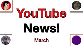 YouTube News of the Month: March 2023