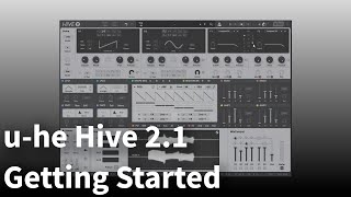 Getting Started with u-he Hive 2.1 Synthesizer |  In-Depth