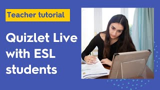 How to use Quizlet Live (For ESL students)