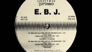 E.B.J. - The Last of The Mohicans _ with _ I will Find You (Eta Beta J Club Mix)