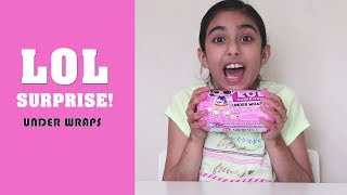 LOL Surprise under wraps - Unboxing and toy review