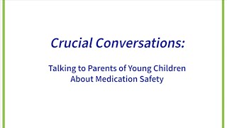 Talking to Parents of Young Children about Medication Safety