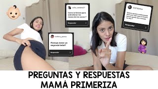 EMBARAZADA MAMÁ PRIMERIZA preguntas y respuestas